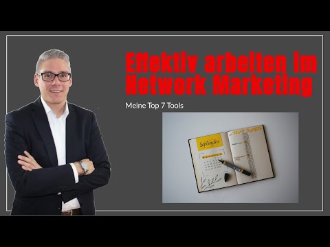 Effektiv arbeiten im Network Marketing - Meine top 7 Tools