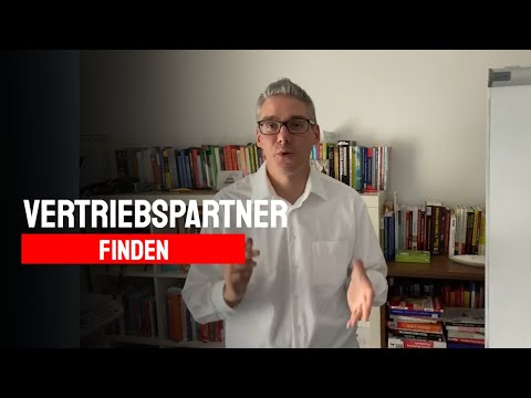Vertriebspartner finden - Wie du die richtigen Vertriebspartner findest