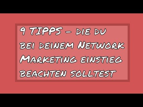 9 Tipps für deinen Network Marketing einstieg