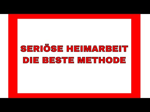 Seriöse Heimarbeit - die beste Methode