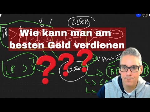 Wie kann man am besten am schnellsten Geld verdienen - Neues Video