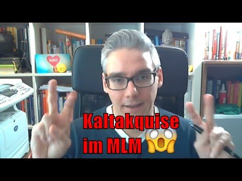 Kaltakquise im MLM - Kontakte machen im kalten Markt