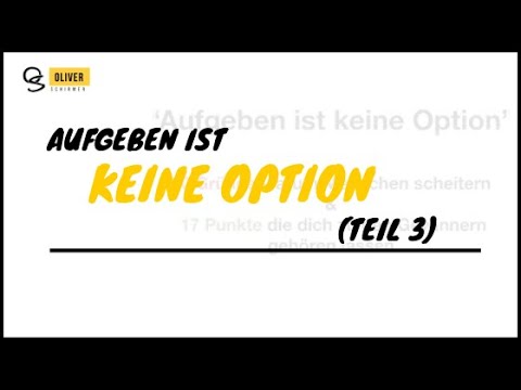 Aufgeben ist keine Option - Teil 3