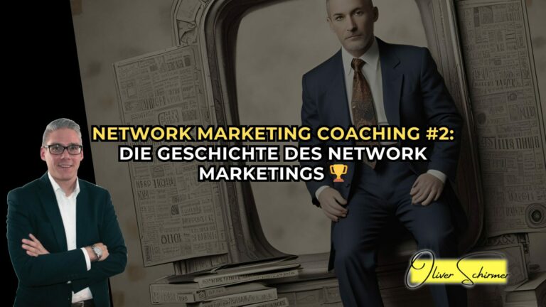 Network Marketing Coaching Die Geschichte des Network Marketings